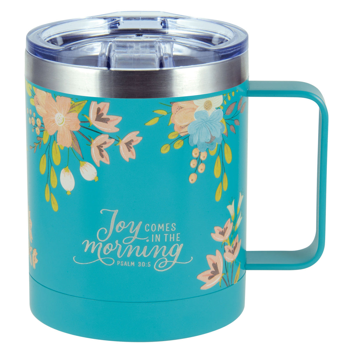 Joy Comes In The Morning Stainless Steel Travel Mug – Psalms 30:5